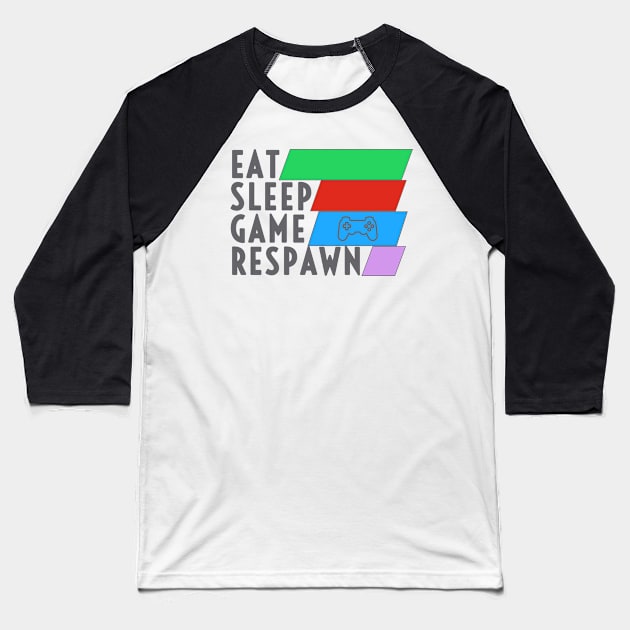 Eat Sleep Game Respawn Baseball T-Shirt by Draven